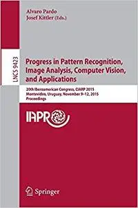Progress in Pattern Recognition, Image Analysis, Computer Vision, and Applications (Repost)