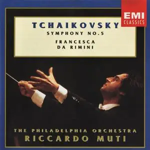 Riccardo Muti, The Philadelphia Orchestra - Pyotr Ilyich Tchaikovsky: Symphony No. 5;  Francesca da Rimini (1992)