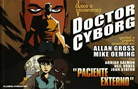 Doctor Cyborg: Paciente Externo