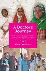 A Doctor’s Journey: What I learned about women, healing, and myself in Eritrea