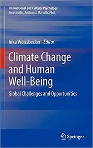 Climate Change and Human Well-Being: Global Challenges and Opportunities