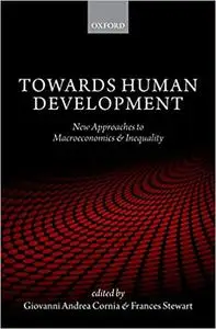 Towards Human Development: New Approaches to Macroeconomics and Inequality (Repost)