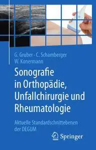 Sonografie in Orthopädie, Unfallchirurgie und Rheumatologie: Aktuelle Standardschnittebenen der DEGUM