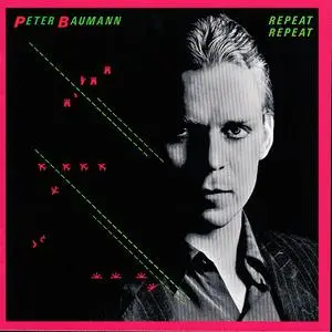 Peter Baumann - Repeat Repeat (Remastered) (1981/2022)