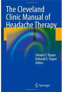 The Cleveland Clinic Manual of Headache Therapy (repost)