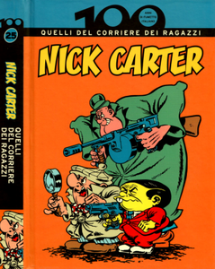 100 Anni di Fumetto Italiano - Volume 25 – Nick Carter Quelli del Corriere dei ragazzi (2010)