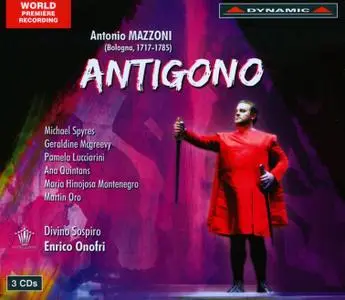 Enrico Onofri, Divino Sospiro - Antonio Mazzoni: Antigono (2014)