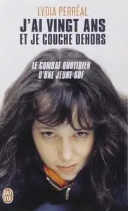 Lydia Perreal, "J'ai vingt ans et je couche dehors"