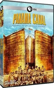 PBS American Experience - Panama Canal: Gateway to the American Century (2011)
