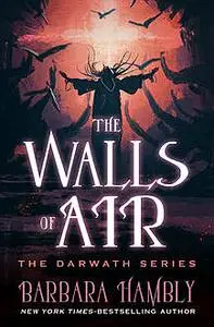 «The Walls of Air» by Barbara Hambly