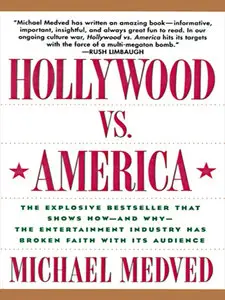 Hollywood vs. America: Popular Culture and the War on Traditional Values