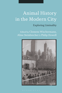 Animal History in the Modern City : Exploring Liminality