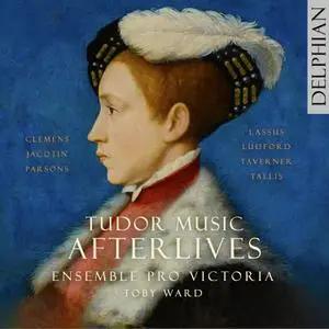 Ensemble Pro Victoria & Toby Ward - Tudor Music Afterlives (2022)
