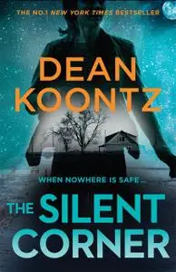 «The Silent Corner» by Dean Koontz