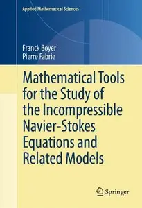 Mathematical Tools for the Study of the Incompressible Navier-Stokes Equations and Related Models