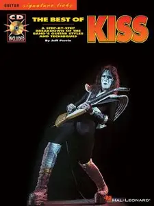 The Best of Kiss: A Step-By-Step Breakdown of the Band's Guitar Styles and Techniques by Jeff Perrin, KISS (Repost)