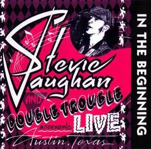 Stevie Ray Vaughan & Double Trouble - In The Beginning (1992)