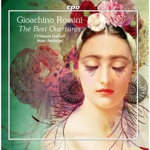 I Virtuosi Italiani & Marc Andreae - Gioachino Rossini: The Best Overtures (2021)