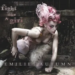 Emilie Autumn - Fight Like A Girl (2012)