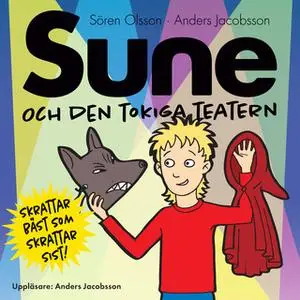«Sune och den tokiga teatern» by Anders Jacobsson,Sören Olsson