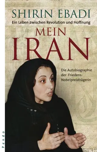 Mein Iran - Ein Leben zwischen Revolution und Hoffnung
