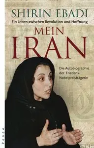 Mein Iran - Ein Leben zwischen Revolution und Hoffnung