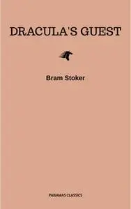 «Dracula's Guest» by Bram Stoker