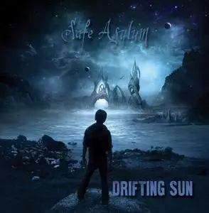 Drifting Sun - Safe Asylum (2016)