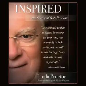 «Inspired: The Secrets of Bob Proctor» by Linda Proctor