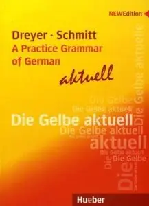 Lehr- und Übungsbuch der deutschen Grammatik, Neubearbeitung, Deutsch-English, A Practice Grammar of German (repost)