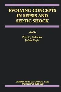 Evolving Concepts in Sepsis and Septic Shock