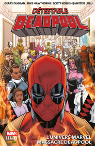 Détestable Deadpool - Tome 3 - L'Univers Marvel Massacre Deadpool