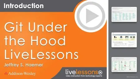 LiveLessons - Git Under the Hood