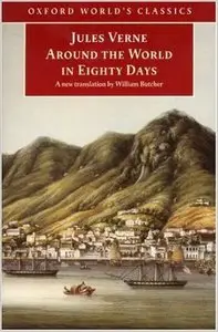 The Extraordinary Journeys: Around the World in Eighty Days (Oxford World's Classics)