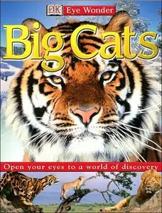 Big Cats (Eye Wonder) Big Cats by Sarah Walker [Repost]