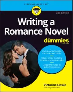 Writing a Romance Novel For Dummies, 2nd Edition