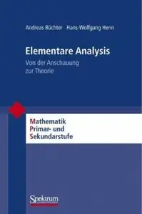 Elementare Analysis: Von der Anschauung zur Theorie [Repost]