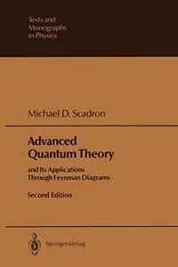 Advanced Quantum Theory: and Its Applications Through Feynman Diagrams