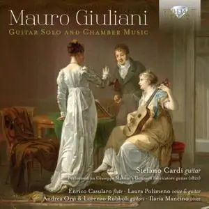 Stefano Cardi, Enrico Casularo, Andrea Orsi, Lorenzo Rubboli - Mauro Giuliani: Guitar Solo and Chamber Music (2018)