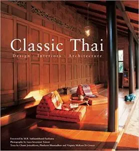 Classic Thai: Designs Interiors Architecture