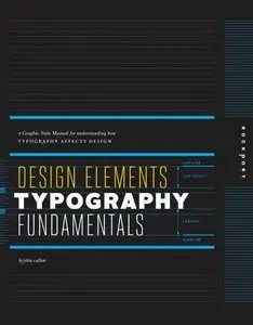 Design Elements, Typography Fundamentals: A Graphic Style Manual for Understanding How Typography Affects Design (repost)