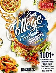 Easy College Cookbook for Guys - NO STRESS