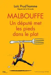 Loïc Prud'homme, "Malbouffe : Un député met les pieds dans le plat"