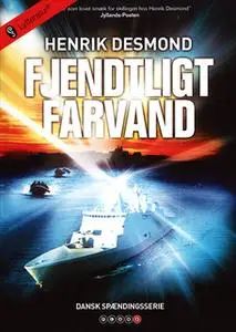 «Fjendtligt farvand» by Henrik Desmond