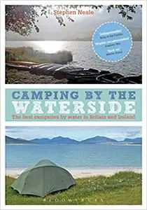 Camping by the Waterside: The best campsites by water in Britain and Ireland