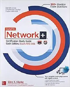 CompTIA Network+ Certification Study Guide, Sixth Edition (Exam N10-006) (Certification Press)