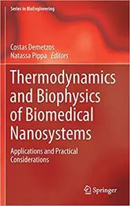 Thermodynamics and Biophysics of Biomedical Nanosystems: Applications and Practical Considerations