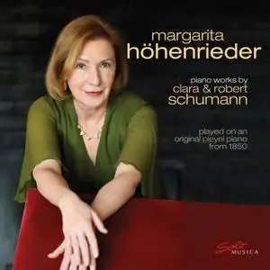 Margarita Höhenrieder - Clara & Robert Schumann: Works for Piano (2019) [Official Digital Download 24/96]