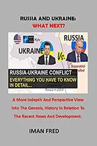 Russia and Ukraine: What Next?