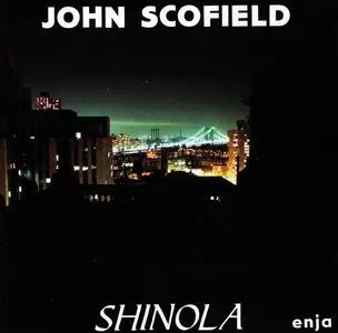 John Scofield Trio - Shinola (1982) [Reissue 1997]